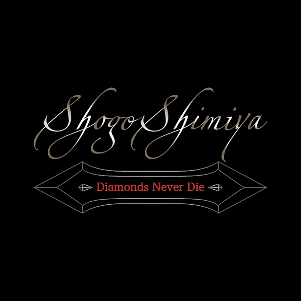 Shogo Shimiya Diamonds never Die